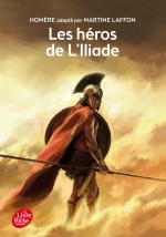 couverture de Les héros de l'Iliade - Texte intégral