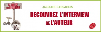 "La colère des hérissons" - Découvrez l'interview de Jacques Cassabois