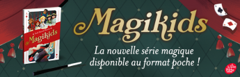  Magikids : le premier tome de la série est arrivé au format poche, avec son lot de magie ! 