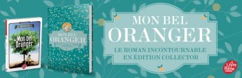 Mon Bel Oranger : édition exclusive de ce roman incontournable 